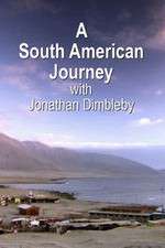 Watch A South American Journey with Jonathan Dimbleby FMoviesFree