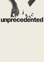 Watch Unprecedented FMoviesFree