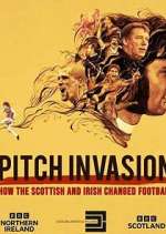 Watch Pitch Invasion: How the Scottish and Irish Changed Football FMoviesFree