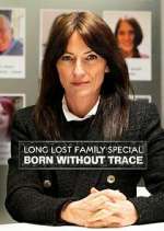 Watch Long Lost Family: Born Without Trace FMoviesFree