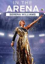 Watch In the Arena: Serena Williams FMoviesFree