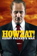 Watch Howzat! Kerry Packer's War FMoviesFree