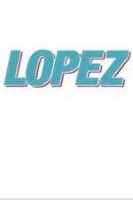 Watch Lopez FMoviesFree
