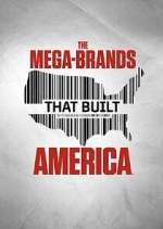 Watch The Mega-Brands That Built America FMoviesFree
