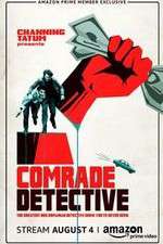 Watch Comrade Detective FMoviesFree