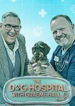 Watch The Dog Hospital with Graeme Hall FMoviesFree