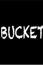 Watch Bucket FMoviesFree