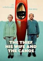 Watch The Thief, His Wife and the Canoe FMoviesFree