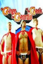 Watch The Ginge, the Geordie and the Geek FMoviesFree