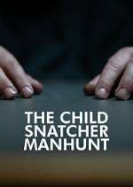 Watch The Child Snatcher: Manhunt FMoviesFree