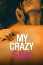 Watch My Crazy Sex FMoviesFree
