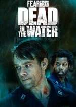 Watch Fear the Walking Dead: Dead in the Water FMoviesFree