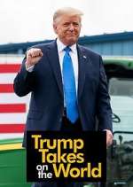 Watch Trump Takes on the World FMoviesFree