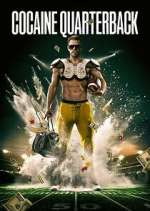 Watch Cocaine Quarterback: Signal-Caller for the Cartel FMoviesFree