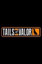 Watch Tails of Valor FMoviesFree