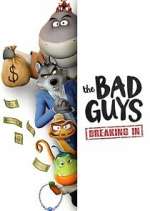 Watch The Bad Guys: Breaking In FMoviesFree