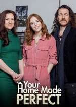 Watch Your Home Made Perfect FMoviesFree