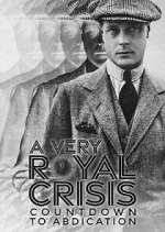 Watch A Very Royal Crisis: Countdown to Abdication FMoviesFree