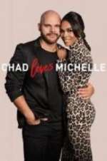 Watch Chad Loves Michelle FMoviesFree
