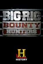 Watch Big Rig Bounty Hunters FMoviesFree