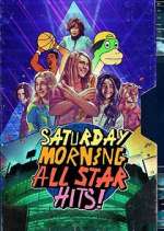 Watch Saturday Morning All Star Hits! FMoviesFree