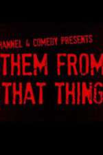 Watch Them From That Thing FMoviesFree
