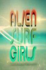 Watch Alien Surf Girls FMoviesFree