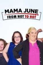 Watch Mama June from Not to Hot FMoviesFree