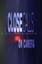 Watch Close Calls: On Camera FMoviesFree