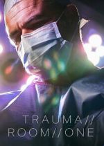 Watch Trauma Room One FMoviesFree