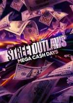 Watch Street Outlaws: Mega Cash Days FMoviesFree