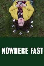 Watch Nowhere Fast FMoviesFree
