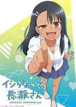Watch Don't Toy with Me, Miss Nagatoro FMoviesFree