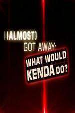 Watch I Almost Got Away with It What Would Kenda Do FMoviesFree