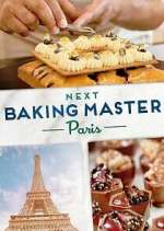 Watch Next Baking Master: Paris FMoviesFree