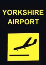 Watch Yorkshire Airport FMoviesFree