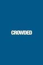 Watch Crowded FMoviesFree