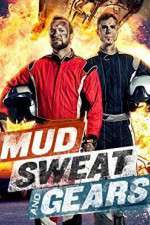 Watch Mud Sweat and Gears FMoviesFree