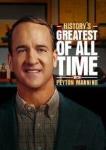Watch History's Greatest of All-Time with Peyton Manning FMoviesFree