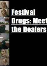 Watch Festival Drugs: Meet the Dealers FMoviesFree