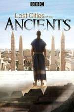 Watch Lost Cities of the Ancients FMoviesFree