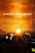 Watch Murdered by Morning FMoviesFree