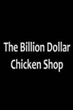 Watch Billion Dollar Chicken Shop FMoviesFree