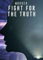 Watch Murder: Fight for the Truth FMoviesFree
