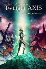 Watch Mobile Suit Gundam Twilight AXIS FMoviesFree