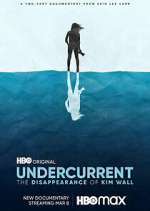 Watch Undercurrent: The Disappearance of Kim Wall FMoviesFree