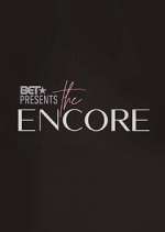 Watch BET Presents: The Encore FMoviesFree