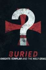 Watch Buried: Knights Templar and the Holy Grail FMoviesFree