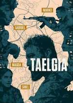 Watch Taelgia FMoviesFree