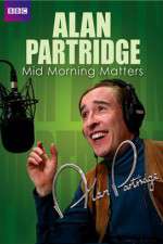 Watch Mid Morning Matters with Alan Partridge FMoviesFree